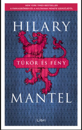 Tükör és fény - Hilary Mantel