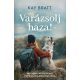 Varázsolj haza! - Kay Bratt