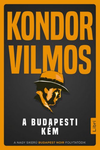 A budapesti kém - Kondor Vilmos