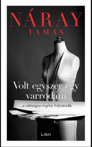 Volt egyszer egy varrodám - Náray Tamás