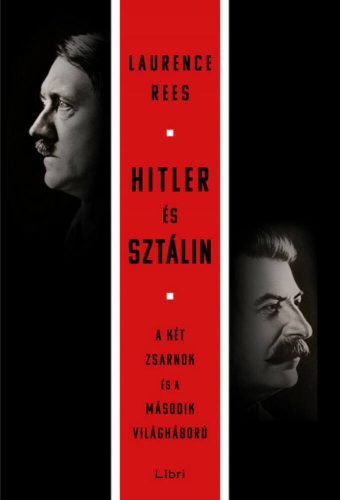 Hitler és Sztálin - Laurence Rees