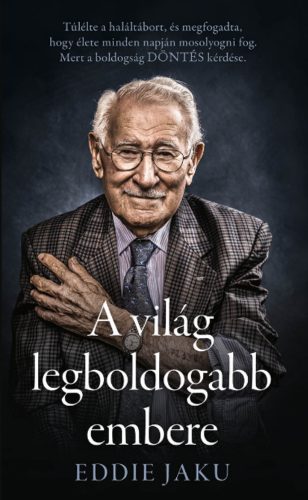 A világ legboldogabb embere - Eddie Jaku (Szépséghibás példányok!)