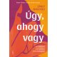 Úgy, ahogy vagy  - Emily Nagoski (2021)