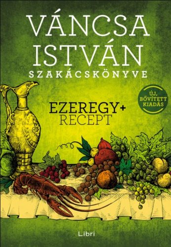 Váncsa István szakácskönyve - Váncsa István