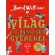 A világ legrosszabb gyerekei - David Walliams (2018)