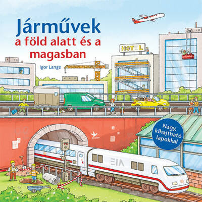 Járművek a föld alatt és a magasban (Igor Lange)