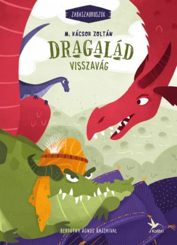 Dragalád visszavág - Zabaszauruszok 4. (M. Kácsor Zoltán)