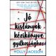 Jó kislányok kézikönyve gyilkossághoz - Holly Jackson