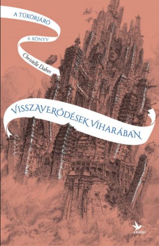 Visszaverődések viharában - A tükörjáró 4. könyv - Christelle Dabos