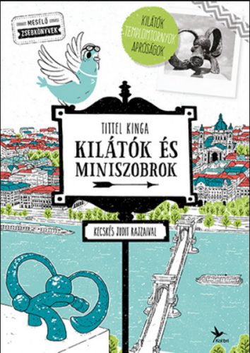 Kilátók és miniszobrok - Tittel Kinga