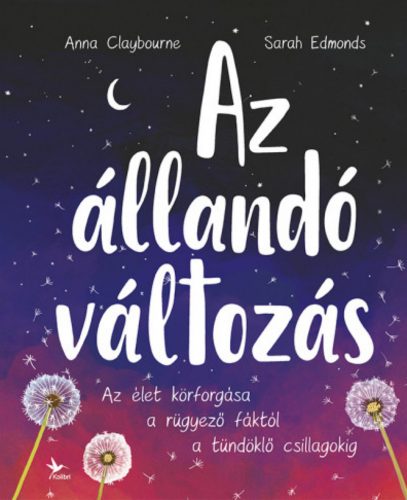 Az állandó változás - Anna Claybourne - Sarah Edmonds