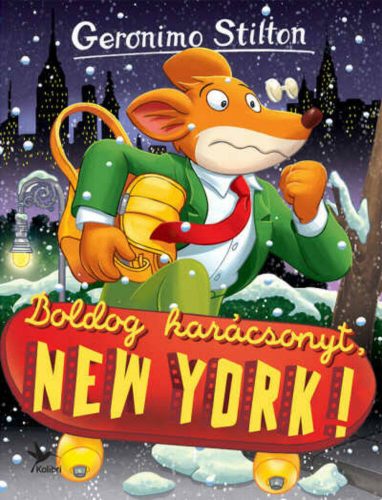 Boldog karácsonyt, New York! - Geronimo Stilton