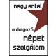 A dolgozó népet szolgálom - Nagy Antal