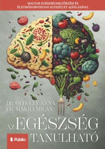 Az egészség tanulható - Dr. Gergely Anna