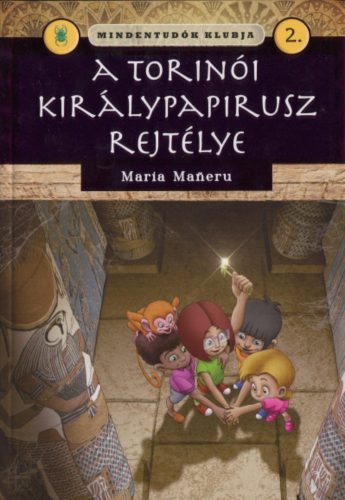 Mindentudók klubja 2. - A torinói királypapirusz rejtélye -  Maneru