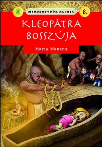 Mindentudók klubja 8.- Kleopátra bosszúja - Maria Maneru