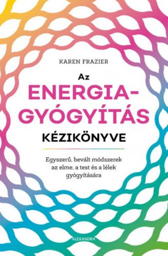 Az energiagyógyítás kézikönyve - Karen Frazier