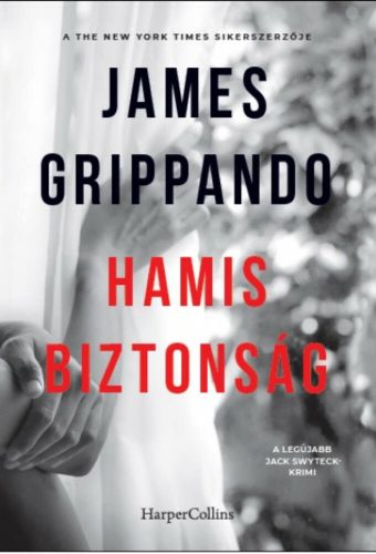 Hamis biztonság (James Grippando)