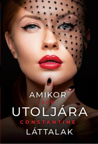 Amikor utoljára láttalak (Liv Constantine)