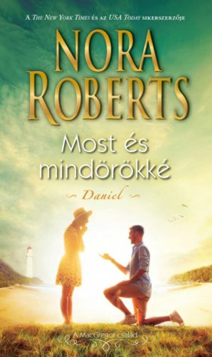 Most és mindörökké - Daniel (2. kiadás) (Nora Roberts)