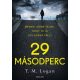 29 másodperc (T. M. Logan)