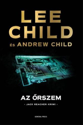 Az őrszem - Lee Child - Andrew Child