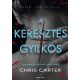 A keresztes gyilkos - Chris Carter