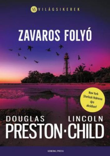 Zavaros folyó - Douglas Preston - Lincoln Child