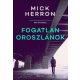 Fogatlan oroszlánok - Mick Herron