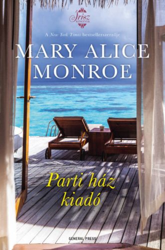 Parti ház kiadó - Mary Alice Monroe