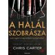 A halál szobrásza - Chris Carter