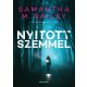 Nyitott szemmel - Samantha M. Bailey