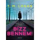 Bízz bennem! - T. M. Logan