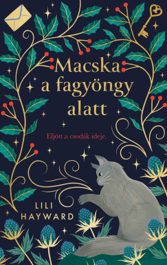 Macska a fagyöngy alatt - Lili Hayward