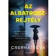 Az Albatrosz-rejtély - Cserháti Éva