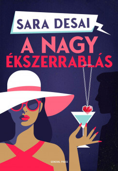 A nagy ékszerrablás - Sara Desai