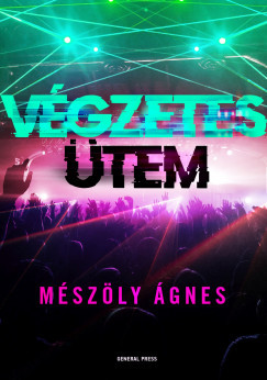 Végzetes ütem - Mészöly Ágnes