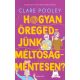 Hogyan öregedjünk méltóságmentesen? - Clare Pooley