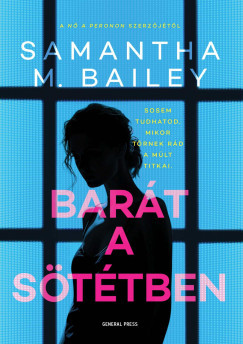 Barát a sötétben - Samantha M. Bailey