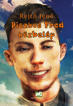 Piszkos Fred közbelép - Rejtő Jenő