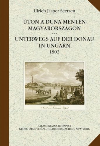 Úton a Duna mentén Magyarországon - Ulrich Jasper Seetzen