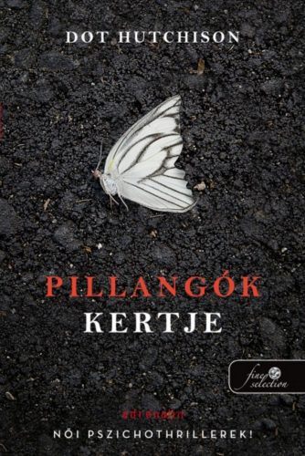 Pillangók kertje - Dot Hutchison