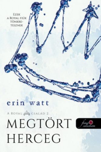 Megtört herceg - A Royal család 2. (Erin Watt)