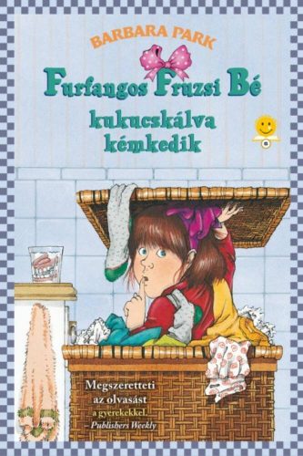 Furfangos Fruzsi Bé kukucskálva kémkedik - Furfangos Fruzsi Bé 4. (Barbara Park)