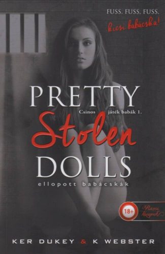 Pretty Stolen Dolls - Ellopott babácskák /Csinos játékbabák 1. (Ker Dukey)