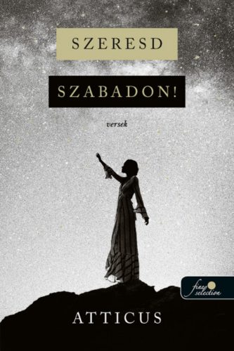 Szeresd szabadon! - Atticus