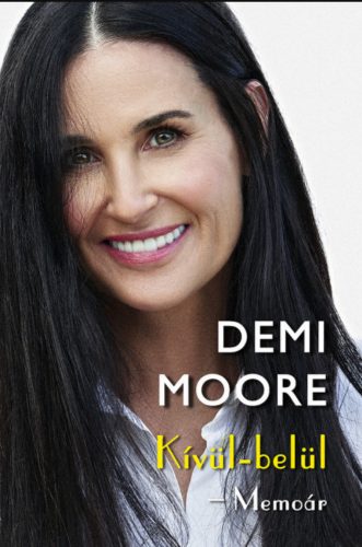 Kívül-belül - Memoár - Demi Moore