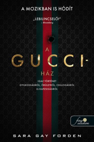 A Gucci-ház - Sara Gay Forden