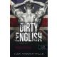 Dirty English - Balhés Brit /Azok a csodálatos angolok 1. (Ilsa Madden-Mills)