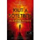 Kiút a Sötétből - Fény 2. (Aleatha Romig)